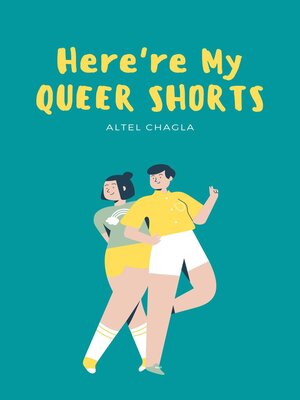 cover image of Here're My Queer Shorts